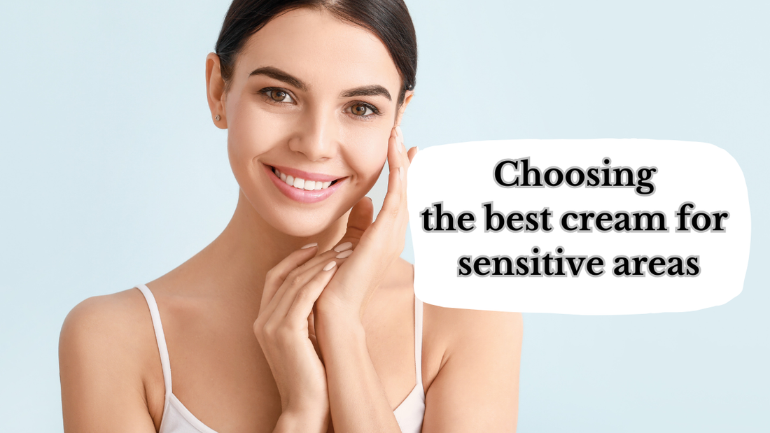 Guide to Choosing the Best Cream for Sensitive Areas 2026