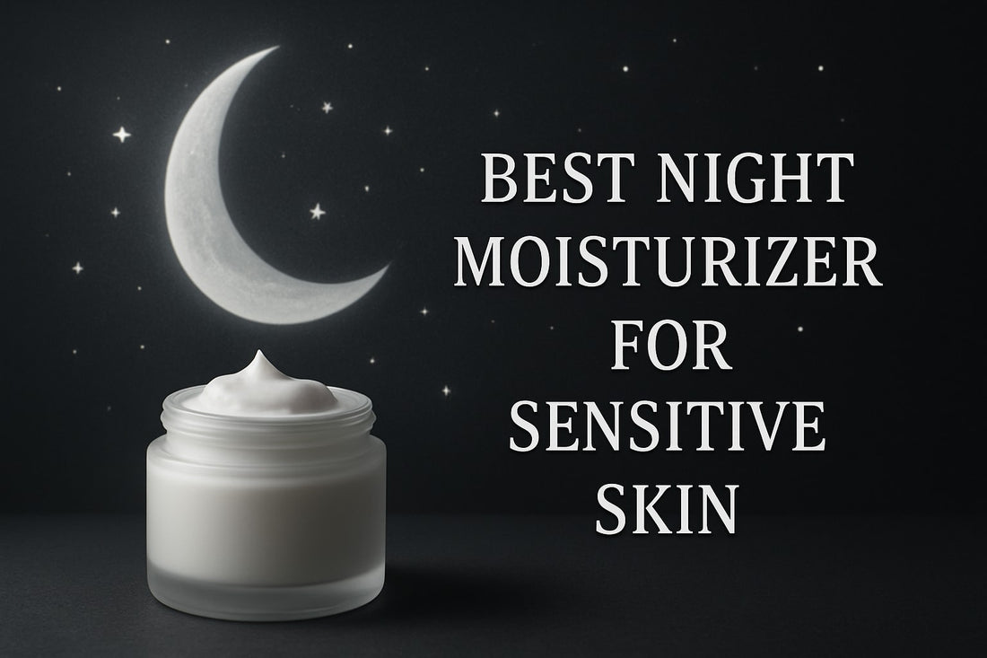 7 Amazing Best Night Moisturizer for Sensitive Skin Picks 2026