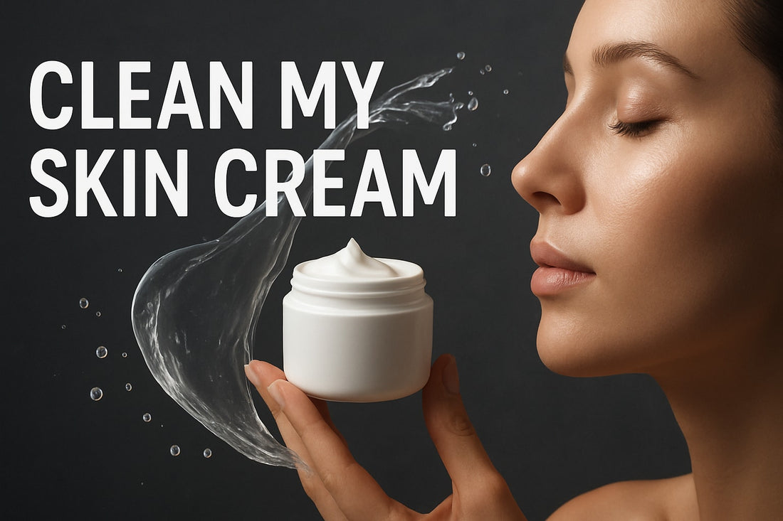 Clean My Skin Cream Guide: Your Path to Radiant Skin 2026